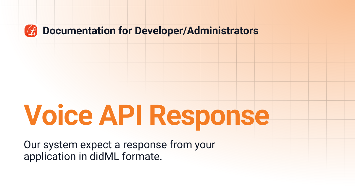 Voice API Response | Documentation for Developer/Administrators