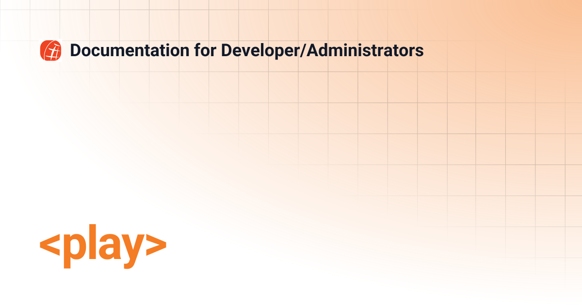 | Documentation for Developer/Administrators